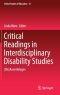 Critical Readings in Interdisciplinary Disability Studies: (Dis)Assemblages
