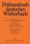 Fruhneuhochdeutsches Worterbuch. Band 6, Lieferung 2