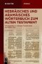 Hebraisches Und Aramaisches Worterbuch Zum Alten Testament