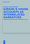 Ezekiel's Vision Accounts as Interrelated Narratives: A Redaction-Critical and Theological Study