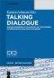 Talking Dialogue: Eleven Episodes in the History of the Modern Interreligious Dialogue Movement