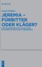 Jeremia – Furbitter Oder Klager?