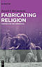 Fabricating Religion: Fanfare for the Common E.G.