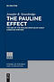 The Pauline Effect: The Use of the Pauline Epistles by Early Christian Writers