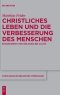 Christliches Leben Und Die Verbesserung Des Menschen