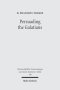 Persuading the Galatians: A Text-Centred Rhetorical Analysis of a Pauline Letter