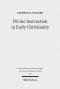 Divine Instruction in Early Christianity