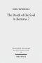 The Death of the Soul in Romans 7: Sin, Death, and the Law in Light of Hellenistic Moral Psychology