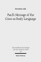 Paul's Message of the Cross as Body Language