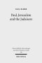 Paul, Jerusalem and the Judaisers: The Galatian Crisis in Its Broadest Historical Context
