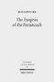 The Exegesis of the Pentateuch: Exegetical Studies and Basic Questions