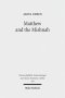 Matthew and the Mishnah: Redefining Identity and Ethos in the Shadow of the Second Temple's Destruction