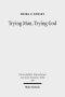 Trying Man, Trying God: The Divine Courtroom in Early Jewish and Christian Literature
