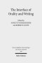 The Interface of Orality and Writing: Speaking, Seeing, Writing in the Shaping of New Genres