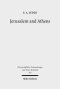 Jerusalem and Athens: Cultural Transformation in Late Antiquity