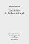 The Disciples in the Fourth Gospel: A Narrative Analysis of Their Faith and Understanding