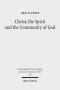 Christ, the Spirit and the Community of God: Essays on the Acts of the Apostles