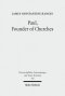 Paul, Founder of Churches: A Study in Light of the Evidence for the Role of Founder-Figures in the Hellenistic-Roman Period