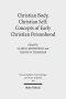 Christian Body, Christian Self: Concepts of Early Christian Personhood