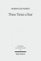 Three Times a Year: Studies on Festival Legislation in the Pentateuch