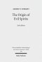 The Origin of Evil Spirits: The Reception of Genesis 6:1-4 in Early Jewish Literature
