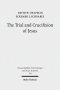 The Trial and Crucifixion of Jesus: Texts and Commentary