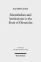 Monotheism and Institutions in the Book of Chronicles: Temple, Priesthood, and Kingship in Post-Exilic Perspective. Studies of the Sofja Kovalevskaja