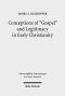 Conceptions of 'Gospel' and Legitimacy in Early Christianity