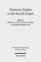 Character Studies in the Fourth Gospel: Narrative Approaches to Seventy Figures in John
