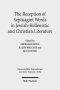 The Reception of Septuagint Words in Jewish-Hellenistic and Christian Literature