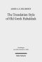 The Translation Style of Old Greek Habakkuk: Methodological Advancement in Interpretative Studies of the Septuagint