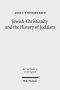 Jewish-Christianity and the History of Judaism