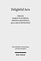 Delightful Acts: New Essays on Canonical and Non-Canonical Acts