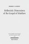 Hellenistic Dimensions of the Gospel of Matthew: Background and Rhetoric