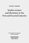 Studies on Jews and Christians in the First and Second Centuries