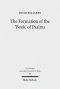 The Formation of the 'Book' of Psalms: Reconsidering the Transmission and Canonization of Psalmody in Light of Material Culture and the Poetics of A