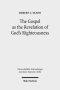 The Gospel as the Revelation of God's Righteousness: Paul's Use of Isaiah in Romans 1:1-3:26