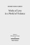 Works of Love in a World of Violence: Feminism, Kierkegaard, and the Limits of Self-Sacrifice