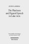 The Pharisees and Figured Speech in Luke-Acts