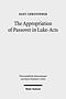 The Appropriation of Passover in Luke-Acts