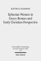 Ephesian Women in Greco-Roman and Early Christian Perspective