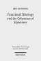 Functional Teleology and the Coherence of Ephesians: A Comparative and Reception-Historical Approach