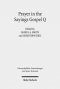 Prayer in the Sayings Gospel Q