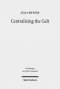 Centralizing the Cult: The Holiness Legislation in Leviticus 17-26