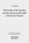 The Doubt of the Apostles and the Resurrection Faith of the Early Church: The Post-Resurrection Appearance Stories of the Gospels in Ancient Reception