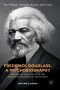Frederick Douglass, a Psychobiography : Rethinking Subjectivity in the Western Experiment of Democracy