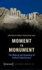 MOMENT TO MONUMENT