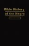 Bible History of the Negro