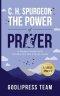 C. H. Spurgeon The Power of Prayer: In Modern English with Introduction and a Study Guide (LARGE PRINT)