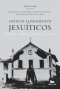Antigos Aldeamentos Jesuiticos - A Companhia De Jesus E Os Aldeamentos Indigenas